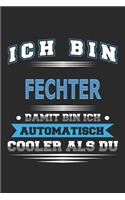 Ich bin Fechter Damit bin ich automatisch cooler als du