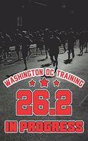 Washington DC Training 26.2 In Progress