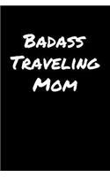 Badass Traveling Mom