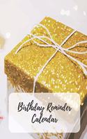 Birthday Reminder Calendar: Record All Your Important Dates to Remember Birthdays Anniversaries Events Month by Month Diary Book 8.5 x 11 Inch Notebook (Volume 5)(5 Birthday Reminder Calendar)