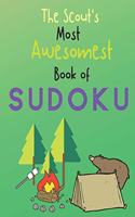 The Scout's Most Awesomest Book of Sudoku: The Scout's Most Awesomest Book of Sudoku for Scout Cover Designed by Scout Volume 1 for Hours of Sudoku Fun!