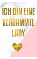 Ich bin eine verdammte Lady
