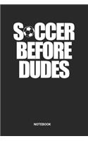 Soccer Before Dudes Notebook