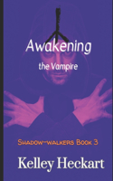 Awakening the Vampire