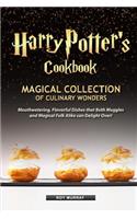 Harry Potter's Cookbook: Magical Collection of Culinary Wonders Mouthwatering, Flavorful Dishes that Both Muggles and Magical Folk Alike Can Delight Over!