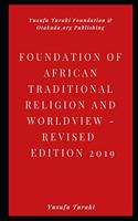 Foundations of African Traditional Religion and Worldview