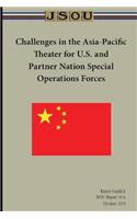 Challenges in the Asia-Pacific Theater for U.S. and Partner Nation Special Operations Forces