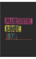 Awesome Since 1970: Dotted Bullet Notebook (6 x 9 - 120 pages) Birthday Years Themed Notebook for Daily Journal, Diary, and Gift