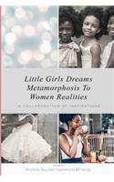 Little Girls Dreams Metamorphosis To Women Realities