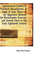Constitutional Conflict in Provincial Massachusetts