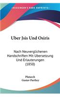 Uber Jsis Und Osiris: Nach Neuverglichenen Handschriften Mit Ubersetzung Und Erlauterungen (1850)(English)
