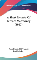 A Short Memoir of Terence Macswiney (1922)