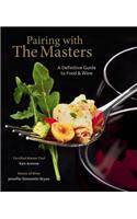 Pairing with the Masters: A Definitive Guide to Food and Wine