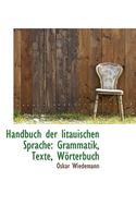 Handbuch Der Litauischen Sprache: Grammatik, Texte, W Rterbuch