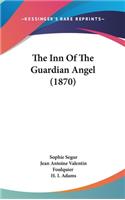 The Inn Of The Guardian Angel (1870)