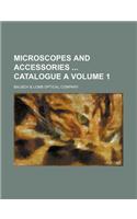 Microscopes and Accessories Catalogue a Volume 1