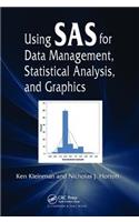 Using SAS for Data Management, Statistical Analysis, and Graphics