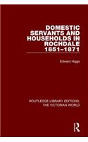 Domestic Servants and Households in Rochdale