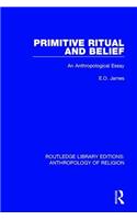 Primitive Ritual and Belief