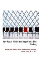 Mary Russell Mitford the Tragedy of a Blue Stocking