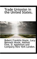 Trade Unionisn in the United States.