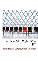 A Life of Silas Wright 1795-1847