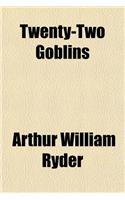 Twenty-Two Goblins