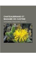 Chateaubriand Et Madame de Custine