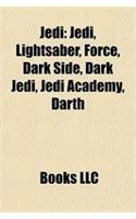 Jedi: Jedi, Lightsaber, Force, Dark Side, Dark Jedi, Jedi Academy, Darth(English)
