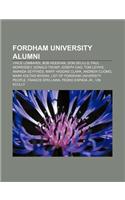 Fordham University Alumni: Vince Lombardi, Bob Keeshan, Don Delillo, Paul Morrissey, Donald Trump, Joseph Cao, Tom Leykis, Amanda Seyfried(English)