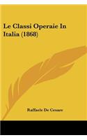 Classi Operaie In Italia (1868)