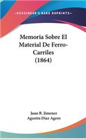 Memoria Sobre El Material de Ferro-Carriles (1864)