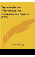 Etymologisches Worterbuch Der Franzosischen Sprache (1908)