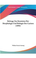 Beitrage Zur Kenntniss Der Morphologie Und Biologie Der Cacteen (1894)