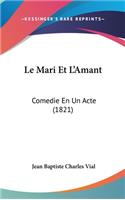 Le Mari Et L'Amant