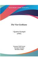 Die Vier Grobiane: I Quattro Rusteghi (1905)