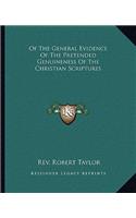 Of The General Evidence Of The Pretended Genuineness Of The Christian Scriptures
