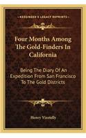 Four Months Among the Gold-Finders in California