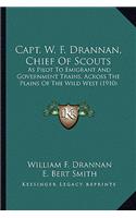 Capt. W. F. Drannan, Chief of Scouts