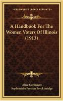 A Handbook for the Women Voters of Illinois (1913)