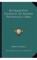 Buckmaster's Elements of Animal Physiology (1866)