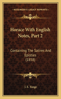 Horace With English Notes, Part 2