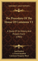 Procedure Of The House Of Commons V1
