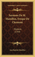 Sermons De M. Massillon, Eveque De Clermont