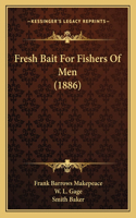 Fresh Bait For Fishers Of Men (1886)