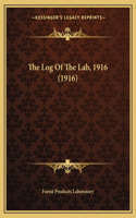 The Log Of The Lab, 1916 (1916)
