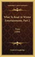 What To Read At Winter Entertainments, Part 2: Prose (1888)