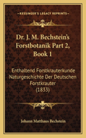 Dr. J. M. Bechstein's Forstbotanik Part 2, Book 1