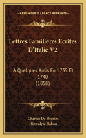 Lettres Familieres Ecrites D'Italie V2