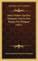 Neuer Fuhrer Um Den Bodensee Und Zu Den Burgen Des Hohgaus (1851)